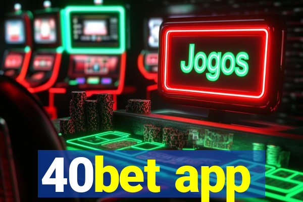 40bet app